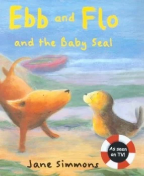 Image of Ebb and Flo and the Baby Seal by Jane Simmons Paperback