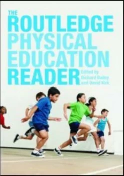 Image of The Routledge Physical Education Reader by Richard Bailey Paperback