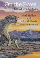 Image of on the prowl in search of big cat origins