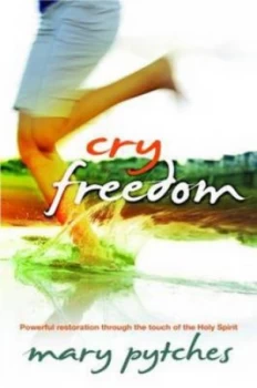 Image of Cry Freedom by Mary Pytches Paperback