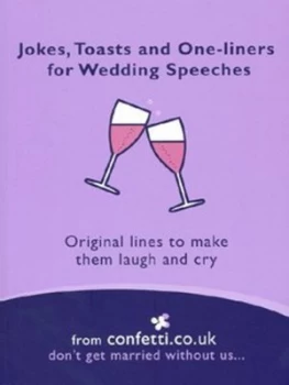 Image of Jokes Toasts and One-Liners for Wedding Speeches by Confetti.Co.Uk Paperback