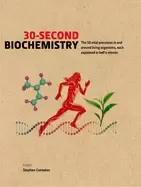 Image of 30 second biochemistry the 50 vital processes in and around living organism