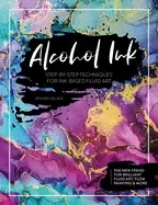 Image of alcohol ink step by step techniques for ink based fluid art