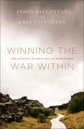 Image of winning the war within the journey to healing and wholeness
