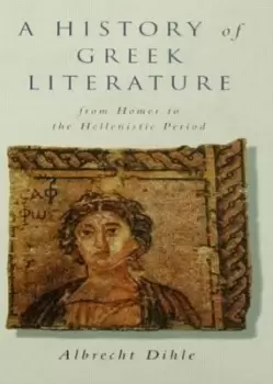 Image of A history of Greek literature - Albrecht Dihle - Hardback - Used