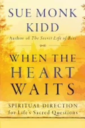 Image of when the heart waits spiritual direction for lifes sacred questions
