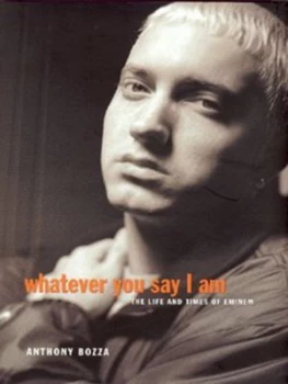 Image of Whatever You Say I Am by Anthony Bozza Hardback