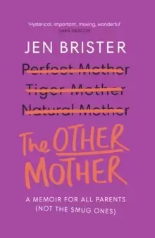 Image of The Other Mother : a memoir for ALL parents (not the smug ones)