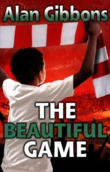 Image of The Beautiful Game by Alan Gibbons Paperback