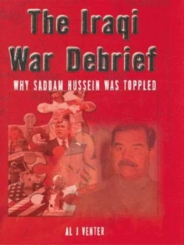Image of The Iraqi War Debrief by Al J Venter Hardback
