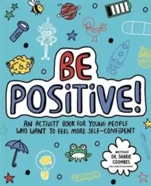Image of Be Positive! Mindful Kids : An activity book for children who want to feel more self-confident