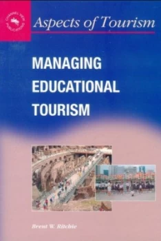 Image of Managing Educational Tourism by Brent W Ritchie and Neil Carr and Chris Cooper Paperback