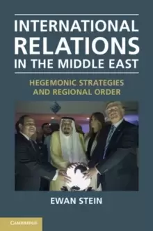 Image of International Relations in the Middle East : Hegemonic Strategies and Regional Order