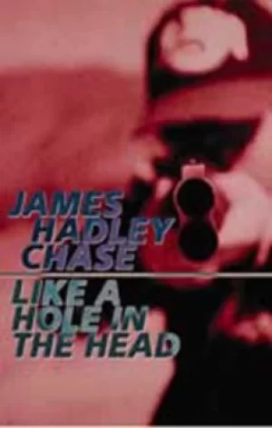 Image of Like a hole in the head by James Hadley Chase