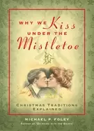 Image of why we kiss under the mistletoe christmas traditions explained