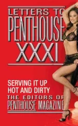 Image of letters to penthouse xxxi serving it up hot and dirty