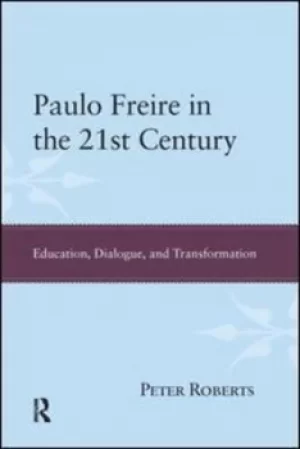 Image of Paulo Freire in the 21st century by Peter Roberts