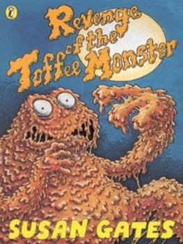 Image of Revenge of the Toffee Monster by Susan Gates Book