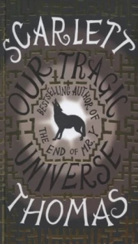 Image of Our Tragic Universe by Scarlett Thomas Hardback