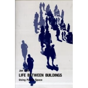 Image of Life Between Buildings : Using Public Space