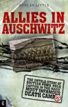 Image of Allies in Auschwitz by Duncan Little