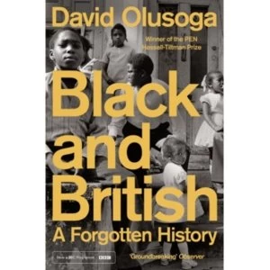 Image of Black and British: A Forgotten History by David Olusoga (Paperback, 2017)