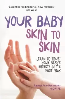 Image of Your Baby Skin to Skin : Learn to trust your baby's instincts in the first year