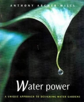 Image of Water Power by Anthony Archer-Wills Hardback