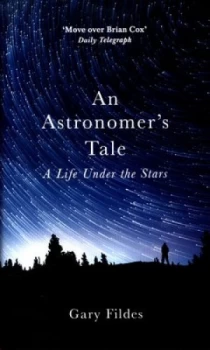 Image of An Astronomers Tale by Gary Fildes Hardback