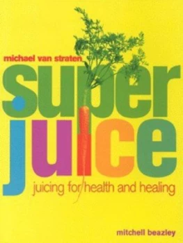 Image of Superjuice by Michael Van Straten Paperback