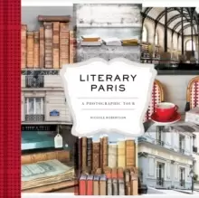 Image of Literary Paris : A Photographic Tour