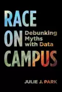 Image of race on campus debunking myths with data