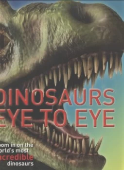 Image of Dinosaurs Eye to Eye by John Woodward Paperback