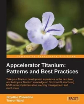 Image of Appcelerator Titanium Patterns and Best Practices by Boydlee Pollentine Paperback