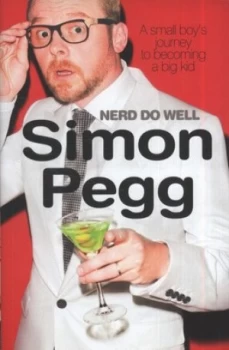 Image of Nerd Do Well by Simon Pegg Hardback