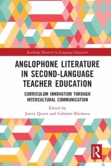 Image of Anglophone Literature in Second-Language Teacher Education : Curriculum Innovation through Intercultural Communication