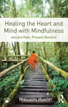 Image of Healing the Heart and Mind with MindfulnessAncient Path Present Moment
