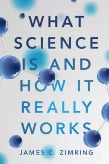 Image of What Science Is and How It Really Works