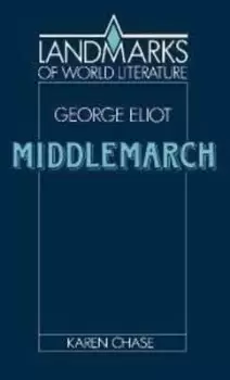 Image of Eliot Middlemarch by Karen Chase