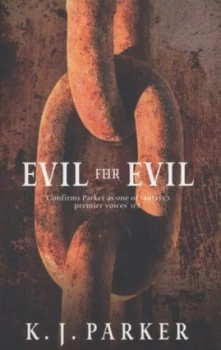 Image of Evil for Evil by K. J. Parker Paperback