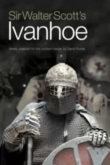 Image of Sir Walter Scott's Ivanhoe : Newly Adapted for the Modern Reader by David Purdie