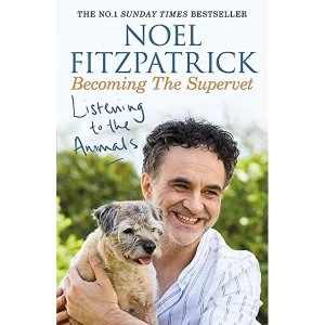 Image of Listening to the Animals: Becoming The Supervet By Professor Noel Fitzpatrick (Paperback, 2019)