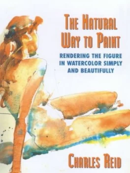 Image of The Natural Way to Paint by Charles Reid Paperback