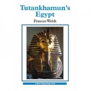 Image of Tutankhamuns Egypt by Frances Welsh Paperback