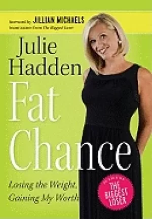 Image of fat chance losing the weight gaining my worth