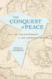 Image of Conquering Peace : From the Enlightenment to the European Union