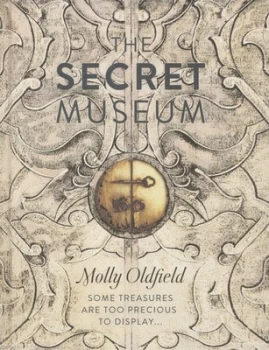 Image of The Secret Museum by Molly Oldfield Hardback
