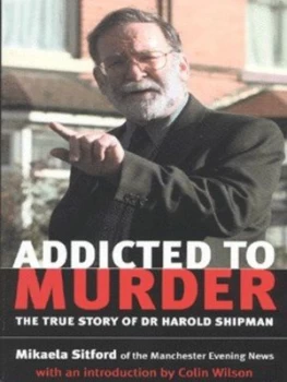 Image of Addicted to Murder by Mikaela Sitford and Steve Panter and Manchester Evening News Book