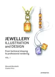 Image of Jewellery Illustration and Design : Techniques for Achieving Professional Results