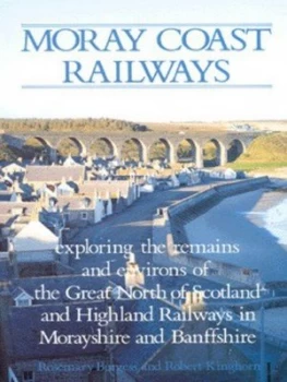 Image of Moray Coast Railways by Rosemary Burgess Book